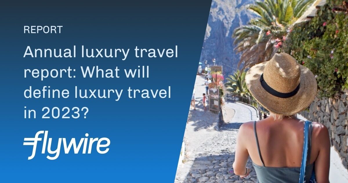 luxury travel report 2023