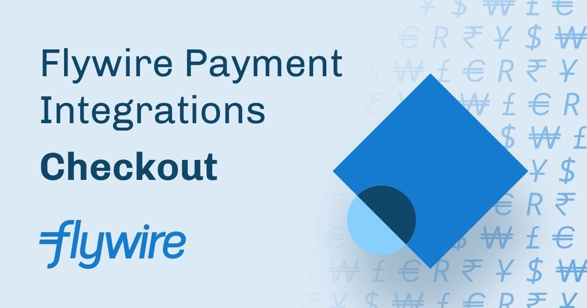 Streamlined Checkout Experience Flywire